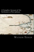 A Complete Account of the Settlement at Port Jackson - Paperback