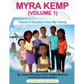 Myra Kemp (Volume 1): I Need A Vacation from My Family - Paperback