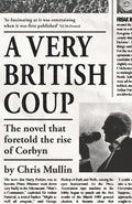 A Very British Coup: The Novel That Foretold the Rise of Corbyn - Paperback