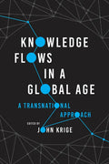 Knowledge Flows in a Global Age: A Transnational Approach - Paperback