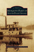 Mosquito Fleet of South Puget Sound - Hardcover