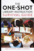 The One-Shot Library Instruction Survival Guide, Second Edition - Paperback