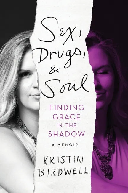 Sex, Drugs, & Soul: Finding Grace in the Shadow - Paperback