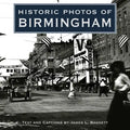 Historic Photos of Birmingham - Hardcover
