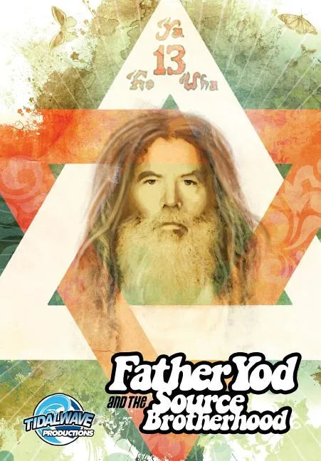Father Yod and the Source Brotherhood - Paperback