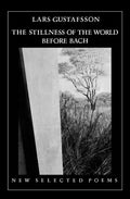 The Stillness of the World Before Bach: Poetry - Paperback