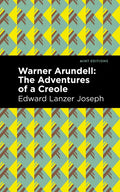 Warner Arundell: The Adventures of a Creole - Hardcover