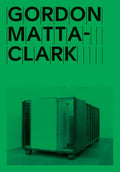 Gordon Matta-Clark: Open House - Paperback