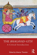 The Bhagavad-Gītā: A Critical Introduction - Paperback