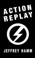 Action Replay - Hardcover
