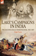 Lake's Campaigns in India: The Second Anglo Maratha War, 1803-1807 - Paperback
