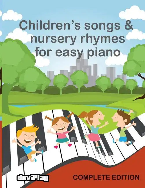 Children's Songs & Nursery Rhymes for Easy Piano, Complete Edition. - Paperback