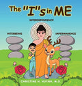 The "I"s in Me: A Children's Book On Humility, Gratitude, And Adaptability From Learning Interbeing, Interdependence, Impermanence - Big Words for Lit - Hardcover