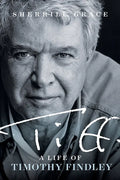 TIFF: A Life of Timothy Findley - Hardcover