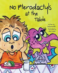 No Pterodactyls at the Table - Paperback