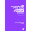 The Classification of the Bantu Languages Bound with Bantu Word Division - Paperback