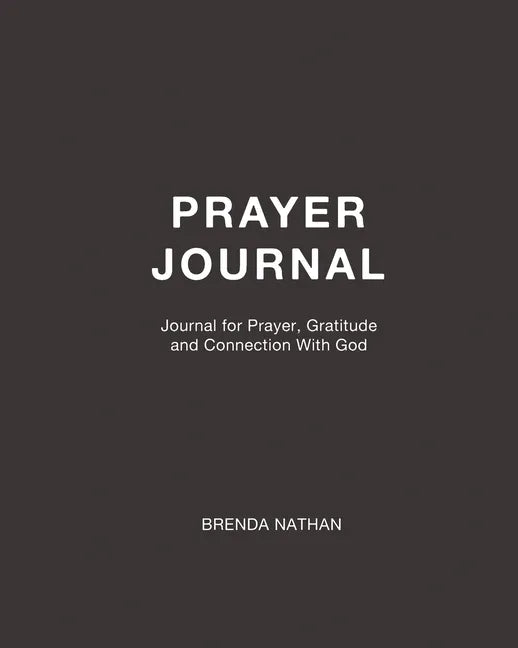 Prayer Journal: Journal for Prayer, Gratitude and Connection With God - Paperback