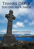 Thanks Death You Did Me a Favor - Hardcover