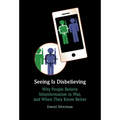 Seeing Is Disbelieving - Hardcover