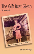 The Gift Best Given: A Memoir - Paperback