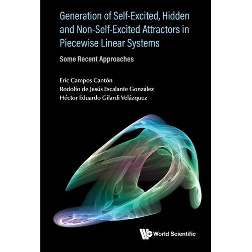 Generation of Self-Excited, Hidden and Non-Self-Excited Attractors in Piecewise Linear Systems: Some Recent Approaches - Hardcover