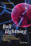 Ball Lightning: A Popular Guide to a Longstanding Mystery in Atmospheric Electricity - Paperback