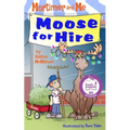 Mortimer and Me: Moose For Hire: (Book 3 in the Mortimer and Me chapter book series) - Paperback