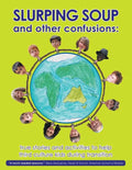 Slurping Soup and Other Confusions - Paperback