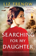 Searching for My Daughter: Absolutely heartbreaking and totally unputdownable WW2 historical fiction - Paperback