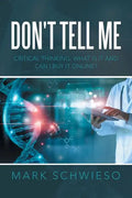 Don't Tell Me: Critical Thinking: What Is It and Can I Buy It Online? - Paperback