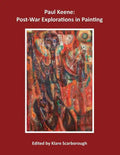 Paul Keene: Post-War Explorations in Painting - Paperback