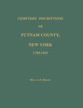 Cemetery Inscriptions of Putnam County, New York 1759-1925 - Paperback