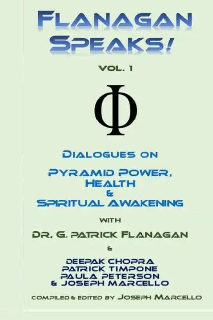Flanagan Speaks!: Dialogues on Pyramid Power, Health & Spiritual Healing - Paperback