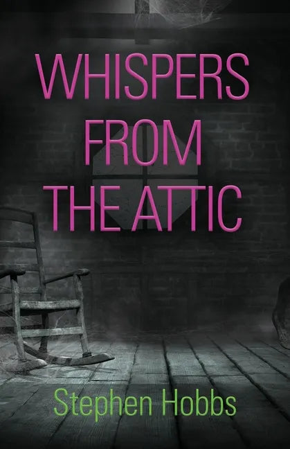 Whispers from the Attic - Paperback