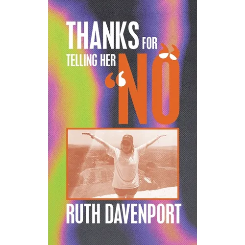 Thanks For Telling Her "No" - Hardcover
