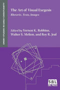 The Art of Visual Exegesis: Rhetoric, Texts, Images - Paperback