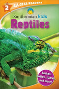 Smithsonian Kids All-Star Readers: Reptiles Level 2 - Paperback
