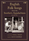 English Folk Songs from the Southern Appalachians, Vol 2 - Paperback