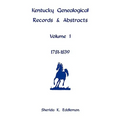 Kentucky Genealogical Records & Abstracts, Volume 1: 1781-1839 - Paperback