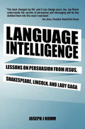 Language Intelligence: Lessons on persuasion from Jesus, Shakespeare, Lincoln, and Lady Gaga - Paperback