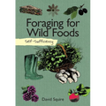 Self-Sufficiency: Foraging for Wild Foods - Paperback