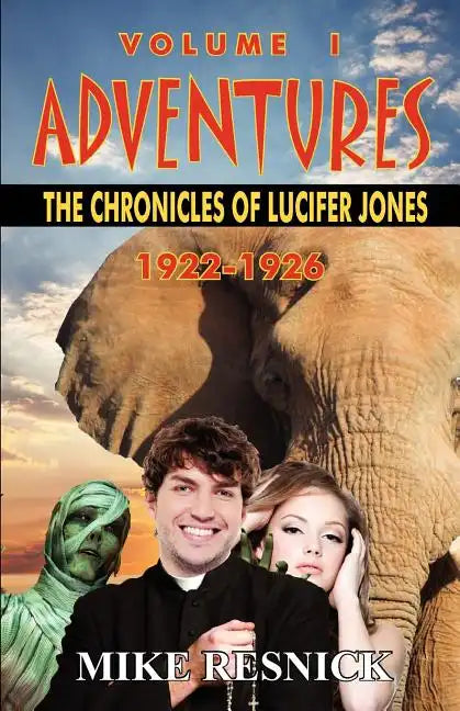 Adventures: The Chronicles of Lucifer Jones Volume I - Paperback