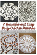 7 Beautiful and Easy Doily Crochet Patterns: Simple Crochet Doily for Beginners - Paperback