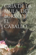 Cría de la Mula, del Burro Y El Caballo - Paperback