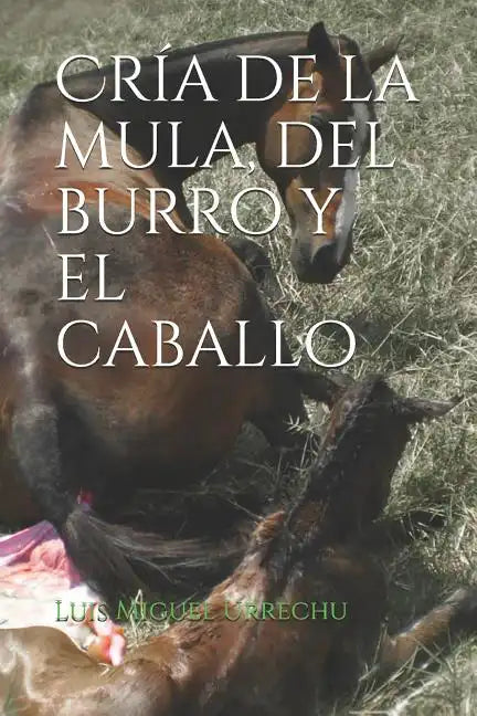 Cría de la Mula, del Burro Y El Caballo - Paperback