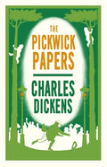 The Pickwick Papers: Annotated Edition (Alma Classics Evergreens) - Paperback
