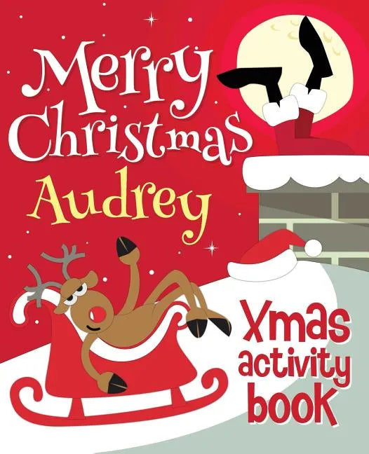 Merry Christmas Audrey - Xmas Activity Book: (Personalized Children's Activity Book) - Paperback