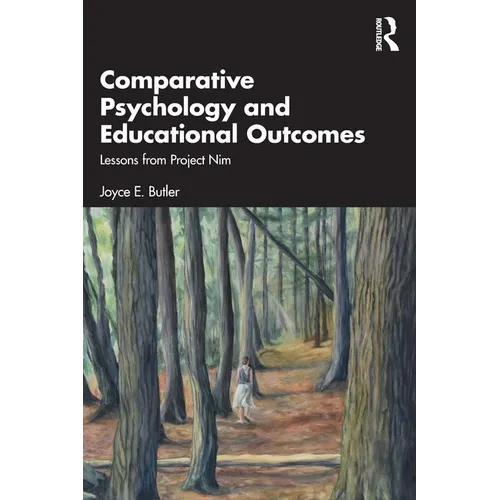 Comparative Psychology and Educational Outcomes: Lessons from Project Nim - Paperback
