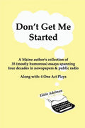 Don't Get Me Started - Paperback