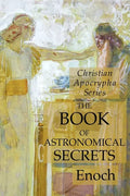 The Book of Astronomical Secrets: Christian Apocrypha Series - Paperback